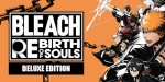 BLEACH Rebirth of Souls Ultimate Edition EU PC Steam CD Key