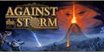 Against the Storm RoW PC Steam CD Key