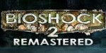 BioShock 2 Remastered RoW Steam CD Key