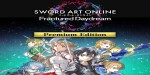 SWORD ART ONLINE Fractured Daydream Premium Edition EU PS5 CD Key