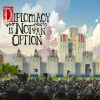 Diplomacy is Not an Option LATAM PC Steam CD Key Diplomacy is Not an Option LATAM PC Steam CD Key