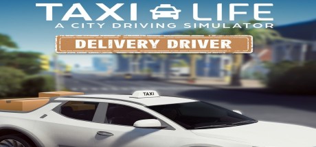 Taxi Life: A City Driving Simulator - Delivery Driver DLC PC Steam CD Key