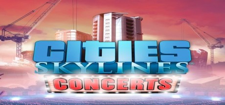 Cities: Skylines - Concerts DLC RU/CIS PC Steam CD Key