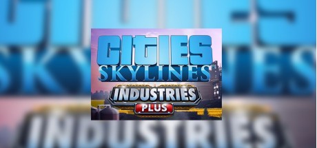 Cities: Skylines - Industries Plus DLC RU/CIS PC Steam CD Key