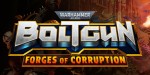 Warhammer 40,000: Boltgun - Forges Of Corruption Expansion EU PC Steam CD Key