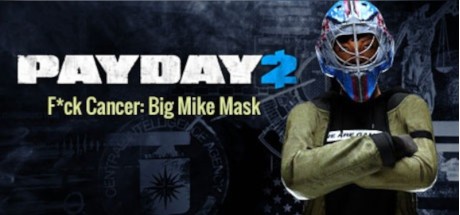 PAYDAY 2 - F*ck Cancer: Big Mike Mask DLC PC Steam CD Key