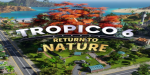 Tropico 6 - Return to Nature DLC PC Steam CD Key