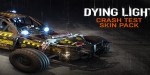 Dying Light - Crash Test Skin Pack DLC RU/CIS PC Steam CD Key