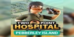 Two Point Hospital - Pebberley Island DLC PC Steam CD Key