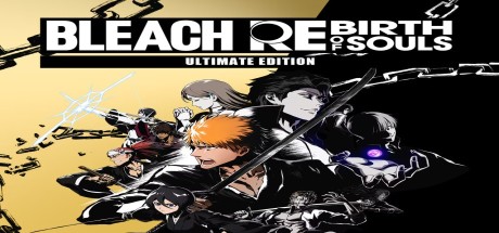 BLEACH Rebirth of Souls Ultimate Edition EU Xbox Series X|S CD Key