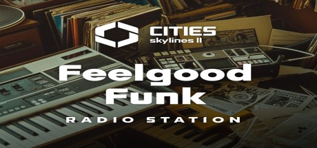 Cities: Skylines II - Feelgood Funk Radio DLC PC Steam CD Key