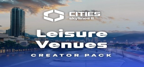 Cities: Skylines II - Creator Pack: Leisure Venues DLC PC Steam CD Key
