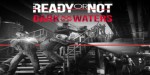 Ready or Not - Dark Waters DLC EU PC Steam CD Key