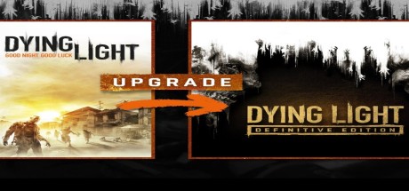 Dying Light - Standard To Definitive Upgrade DLC PC Steam CD Key