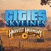 Cities: Skylines - Harvest Harmony DLC RoW PC Steam CD Key