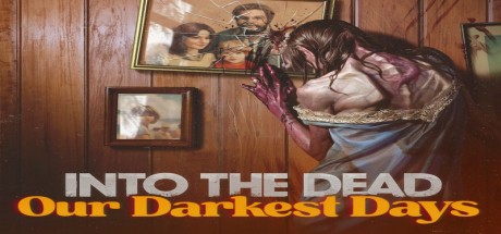 Into the Dead: Our Darkest Days PC Steam CD Key