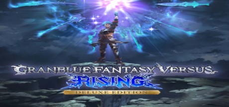 Granblue Fantasy Versus: Rising Deluxe Edition RoW PC Steam CD Key