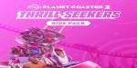 Planet Coaster 2 - Thrill-Seekers Ride Pack EU DLC PC Steam CD Key