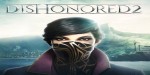 Dishonored 2 NA/UK/JP/KR/CN PC Steam CD Key