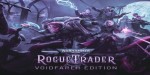 Warhammer 40,000: Rogue Trader Voidfarer Edition EU PC Steam CD Key