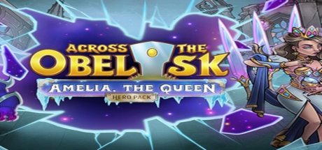 Across the Obelisk - Amelia, the Queen DLC EU PC Steam CD Key