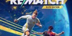 REMATCH Elite Edition LATAM PC Steam CD Key