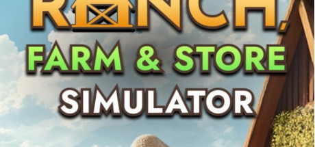 Ranch Farm and Store Simulator PC Steam CD Key