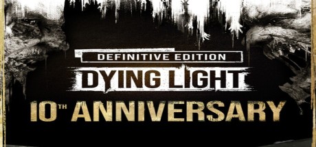 Dying Light: Definitive 10th Anniversary Edition EU PC Steam CD Key