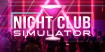 Night Club Simulator PC Steam CD Key