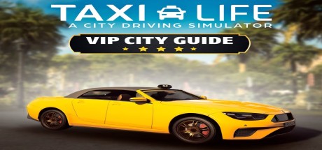 Taxi Life: A City Driving Simulator - VIP City Guide DLC EU PC Steam CD Key