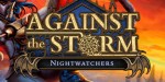 Against the Storm - Nightwatchers DLC PC Steam CD Key