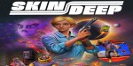 Skin Deep EU PC Steam CD Key