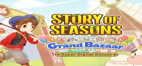 STORY OF SEASONS: Grand Bazaar Super Digital Deluxe Edition PC Steam CD Key