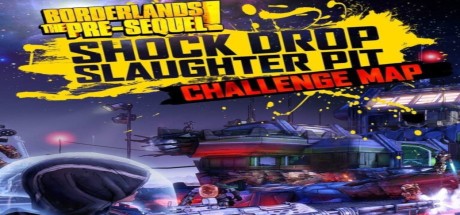 Borderlands: The Pre-Sequel - The Shock Drop Slaughter Pit DLC EU PC Steam CD Key