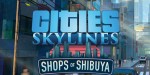 Cities: Skylines - Content Creator Pack: Shops of Shibuya DLC PC Steam CD Key