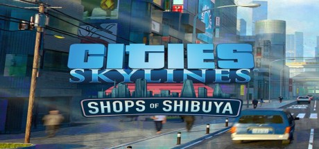 Cities: Skylines - Content Creator Pack: Shops of Shibuya DLC PC Steam CD Key