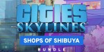 Cities: Skylines - Shops of Shibuya Bundle DLC PC Steam CD Key