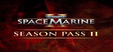 Warhammer 40,000: Space Marine 2 - Season Pass 2 DLC PC Steam CD Key