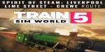Train Sim World 5: Spirit of Steam: Liverpool Lime Street - Crewe DLC EU XBOX One / Xbox Series X|S CD Key