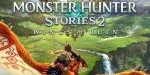 Monster Hunter Stories 2: Wings of Ruin Deluxe Edition RoW PC Steam CD Key