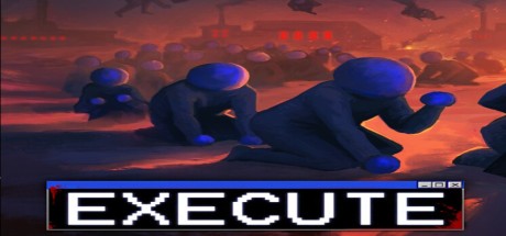 Execute (2025) PC Steam CD Key