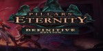 Pillars of Eternity Definitive Edition PC Steam CD Key