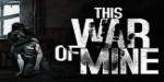 This War of Mine + Little Ones DLC Steam CD Key