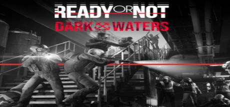Ready or Not - Dark Waters DLC RU/CIS PC Steam CD Key