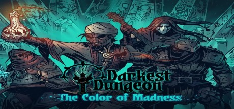 Darkest Dungeon - The Color Of Madness DLC PC Steam CD Key