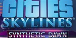 Cities: Skylines - Synthetic Dawn Radio DLC Steam CD Key