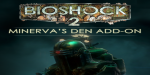 BioShock 2 - Minerva's Den DLC EU Steam CD Key