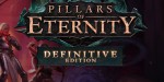 Pillars of Eternity Definitive Edition EU PC Steam CD Key
