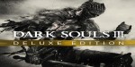 Dark Souls III Deluxe Edition ROW Steam CD Key