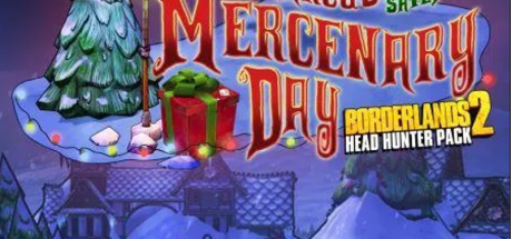 Borderlands 2 - Headhunter Pack 3: Mercenary Day DLC EU Steam CD Key